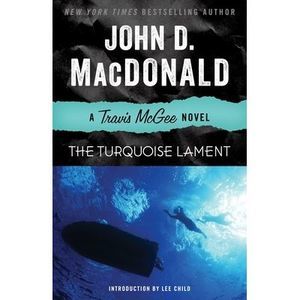 The Turquoise Lament: A Travis McGee Novel -- John D. MacDonald